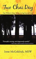 Two Chai Day: One Widow's Story about Living Beyond Grief 1936236796 Book Cover