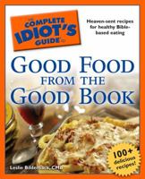 The Complete Idiot's Guide to Good Food from the Good Book (Complete Idiot's Guides (Lifestyle Paperback)) 1592577288 Book Cover