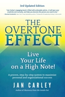 The Overtone Effect: Live Your Life on a High Note! 1460296257 Book Cover