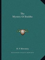 The Mystery of Buddha 1425305717 Book Cover