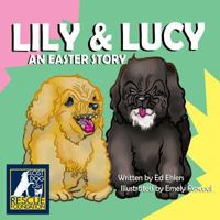 Lily and Lucy: An Easter Story 1732664137 Book Cover