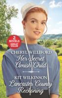Her Secret Amish Child and Lancaster County Reckoning: An Anthology 133508021X Book Cover