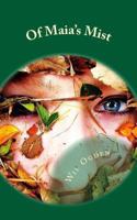Of Maia's Mist 1463799322 Book Cover