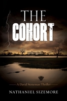 The Cohort: a fast-paced thriller with jaw-dropping twists 0988933039 Book Cover
