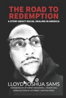 The Road to Redemption: A Story About Racial Healing in America B0BSWPGGTK Book Cover