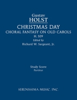Christmas Day, H.109: Study score 1608742628 Book Cover