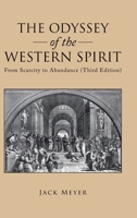 The Odyssey of the Western Spirit: From Scarcity to Abundance 1425108377 Book Cover