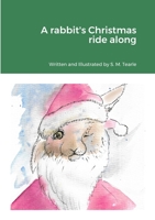 A rabbit's Christmas ride along 1471069478 Book Cover