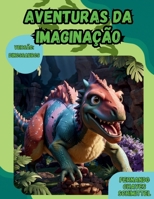 Aventuras da Imaginação - Dinossauros B0CM35N4HY Book Cover