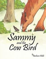 Sammy and the Cow Bird 1438980256 Book Cover