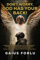 God Has Your back: DON'T WORRY B0FD56VJP2 Book Cover