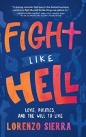 Fight Like Hell: Love, Politics, and the Will to Live B0FKT4JDB5 Book Cover
