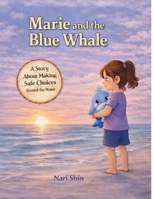 Marie and the Blue Whale: A Story About Making Safe Choices Around Water B0GYV849HK Book Cover