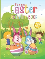 Funny Easter Activity book for kids: A Fun Workbook Game for Learning Maze Sudoku Puzzles Easter Word Search and Other Cute Staff for Smart Kids B08XFJ8XJ5 Book Cover