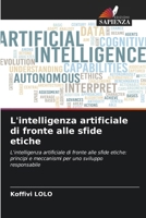 L'intelligenza artificiale di fronte alle sfide etiche (Italian Edition) 6630232844 Book Cover
