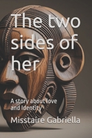 The two sides of her: A story about self Identity B0GTQNR8XZ Book Cover