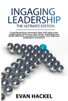 Ingaging Leadership: The Ultimate Edition 1962825078 Book Cover