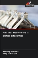 Mini viti: Trasformare la pratica ortodontica (Italian Edition) 6208096065 Book Cover