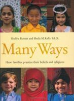 Many Ways: How Families Practice Their Beliefs and Religions (Shelley Rotner's Early Childhood Library) 0761365311 Book Cover