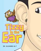 Tizzy in the Ear 1640824804 Book Cover