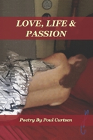 Love, Life & Passion B09DF895ZC Book Cover