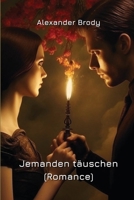 Jemanden täuschen (Romance) (German Edition) B0CRD6SGBS Book Cover