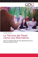 La Técnica del Panel como una Alternativa: para el Desarrollo de las Destrezas de la Comunicación Oral 613940424X Book Cover