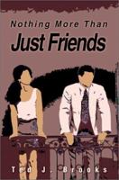 Nothing More Than Just Friends 0595217168 Book Cover