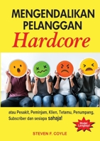 Mengendalikan Pelanggan Hardcore (Malay Edition) 9671983162 Book Cover