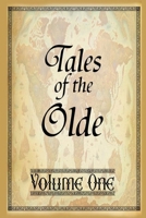 TALES OF THE OLDE: VOLUME I B0CH2BKLC5 Book Cover