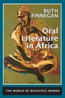 Oral Literature in Africa: The world of beautiful words 1919260307 Book Cover