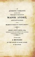 An Authentic Narrative of the Causes Which Led to the Death of Major André, Adjutant-general of His Majesty's Forces in North America 1275798918 Book Cover