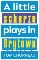 A little scherzo plays in Drytown 1733838414 Book Cover