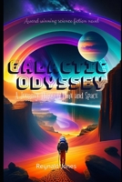 Galactic Odyssey: A journey through time and space B0BXNKDJZK Book Cover