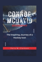 Connor McDavid Biography: The Inspiring Journey of a Hockey Icon B0DRDDB886 Book Cover