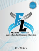 Financial Literacy XL: Curriculum For Financial Education 1733020632 Book Cover