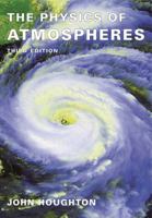 The Physics of Atmospheres 0521339561 Book Cover