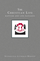 The Christian Life: Baptism and Life Passages 1506425119 Book Cover