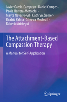 The Attachment-Based Compassion Therapy: A Manual for Self-Application 3031380312 Book Cover