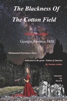 The Blacknesses Of The Cotton Field: God Loves Colors B09M3MJHWX Book Cover