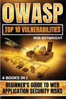 OWASP Top 10 Vulnerabilities: Beginner's Guide To Web Application Security Risks 1839386290 Book Cover