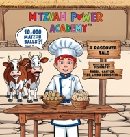 Mitzvah Power Academy : 10,000 Matzoh Balls?!, A Passover Story 1967634130 Book Cover
