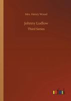 Johnny Ludlow 154527035X Book Cover