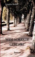 Wem Schande gebührt: Roman 3833477237 Book Cover