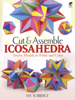 Cut & Assemble Icosahedra: Twelve Models in White and Color 0486483711 Book Cover