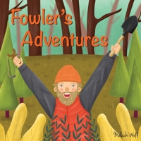 Fowler's Adventures 1952465079 Book Cover