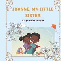 JOANNE MY LITTLE SISTER B0FX2GHGPQ Book Cover