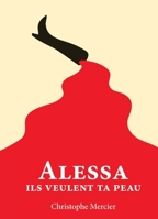 Alessa ils veulent ta peau (French Edition) B09VZP4MCV Book Cover