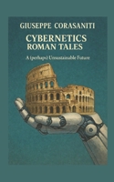CYBERNETICS ROMAN TALES: A (perhaps) unsustainable future (CON SIDERA) B0GXZYSCCW Book Cover