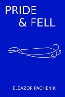 Pride and Fell: Being a Prequel to the Mage Wars 1507551797 Book Cover
